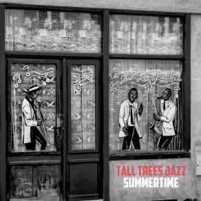 Download track Summertime Tall Trees Jazz