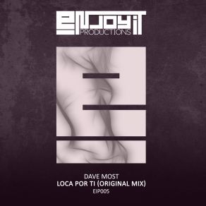 Download track Loca Por Ti (Original Mix) Dave Most