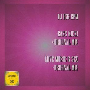 Download track Bass Kick (Original Mix) DJ 156 BPM