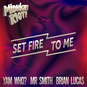 Download track Set Fire To Me (Instrumental Freestyle Dub) Mr. Smith