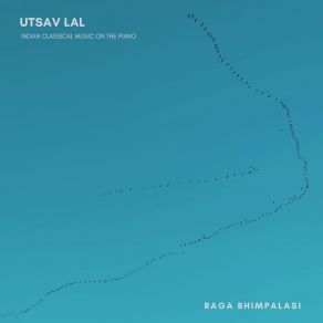 Download track Raga Bhimpalasi' Utsav Lal