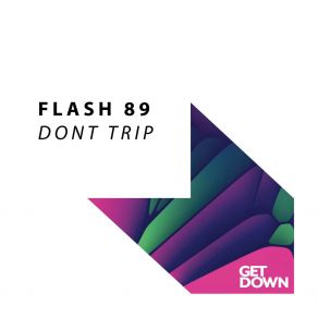 Download track Don't Trip (Extended Mix) Flash '89