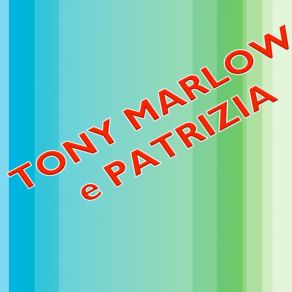 Download track Quando Vedrai La Mia Ragazza / Casa Mia / Tutta Mia La Città / L'italiano / Ciao Ragazzi Tony Marlow E Patrizia