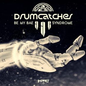 Download track Be My Bae Drumcatcher