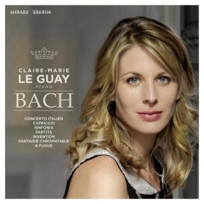 Download track Chromatic Fantasia And Fugue In D Minor, BWV 903: II. Fugue Claire-Marie Le Guay