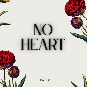 Download track No Heart Ballus