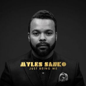 Download track Just Being Me Myles Sanko