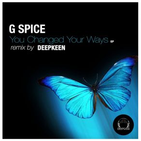 Download track You Changed Your Ways G Spice