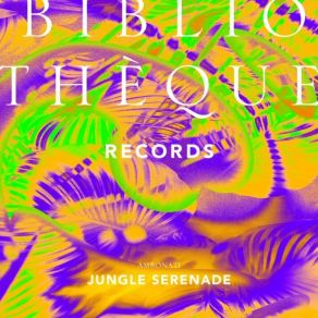 Download track Jungle Serenade Ambonati