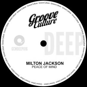 Download track Peace Of Mind (Extended Mix) Milton Jackson