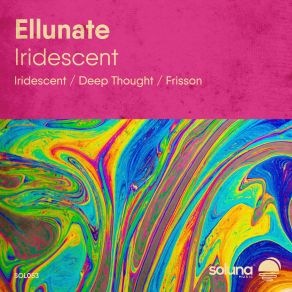 Download track Iridescent (Original Mix) Ellunate