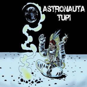 Download track Tempo Astronauta Tupi