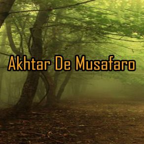 Download track Akhtar De Musafaro Imran Swati