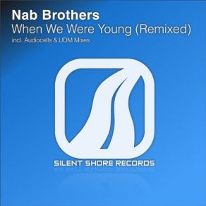 Download track When We Were Young (Audiocells Remix) Nab BrothersAudiocells