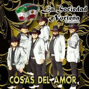 Download track Que Lastima Y Que Pena La Sociedad Norteña (De Luis Caldera)