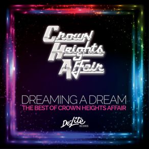 Download track Dreaming A Dream (Goes Dancin' Mix) Crown Heights Affair