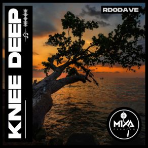 Download track Knee Deep Rd0Dave