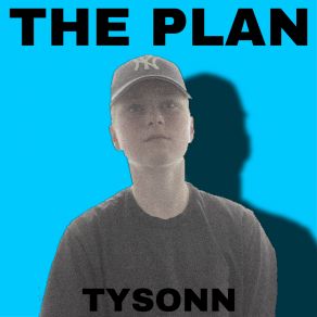 Download track THE PLAN Tysonn