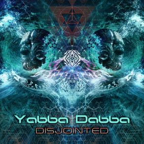 Download track Disjointed Yabba Dabba