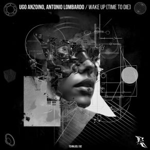 Download track Wake Up [Time To Die] (Original Mix) Antonio Lombardo