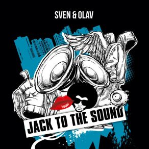 Download track Jack To The Sound (Sven Kuhlmann Remix) Sven & OlavSven Kuhlmann