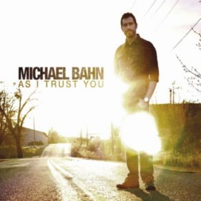 Download track How Great You Are Michael Bahn