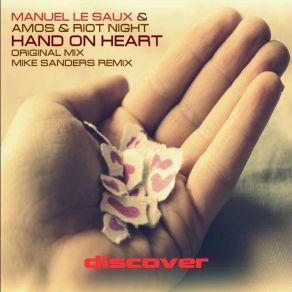 Download track Hand On Heart (Mike Sanders Remix) Amos, Manuel Le Saux, The Riot