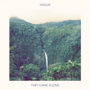 Download track They Came Along Haulm