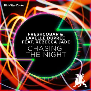 Download track Chasing The Night FreshcobarLavelle Dupree, Rebecca Jade