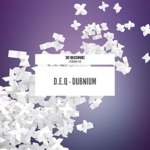 Download track Dubnium (Original Mix) D. E. Q