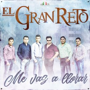 Download track Me Vas A Llorar El Gran Reto