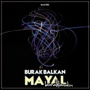 Download track Mayal Burak Balkan