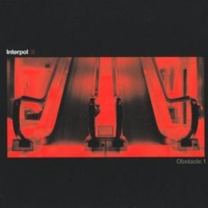 Download track Obstacle 1 Interpol