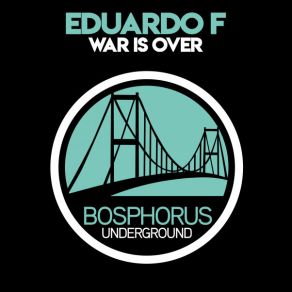 Download track War Is Over (Original Mix) Eduardo F.