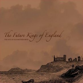 Download track The Fate Of Old Mother Orvis The Future Kings Of England