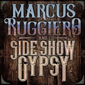 Download track Drunken Sea Marcus Ruggiero, Side Show Gypsy