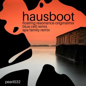 Download track Hausboot (Blue Cell Remix) Floating ResonanceBlue Cell