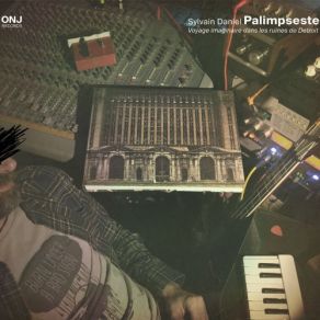 Download track Psychofact Sylvain Daniel, Palimpseste