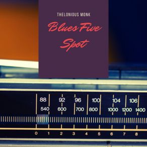 Download track Blues Five Spot Thelonious Monk Quartet