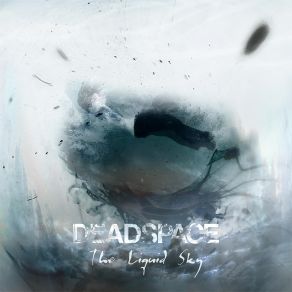 Download track The Liquid Sky Deadspace