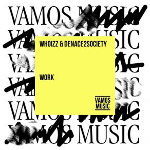 Download track Work (Extended Mix) WhoizzDenace2Society