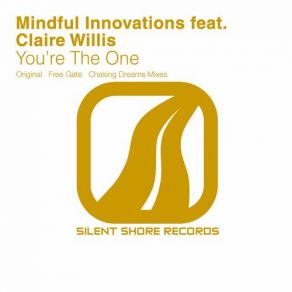 Download track You'Re The One (Chasing Dreams Remix) Claire Willis, Mindful InnovationsChasing Dreams