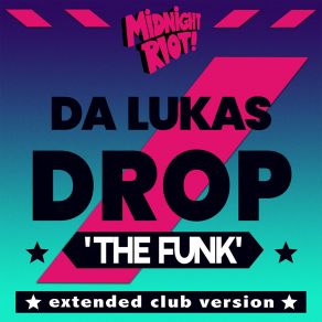 Download track Drop The Funk (Extended Version) Da Lukas