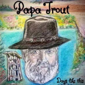 Download track Hide And Cheat Papa Trout