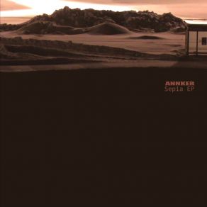 Download track Sepia, Pt. 2 Annker