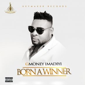 Download track Born A Winner Gmoney Imadiyi