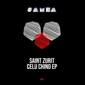 Download track Celu Chino (Original Mix) Saint Zurit