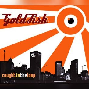 Download track The Real Deal (Radio Edit) Goldfish