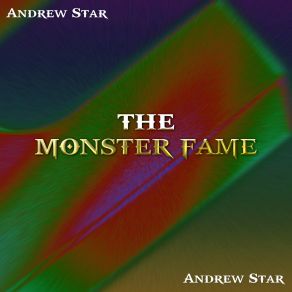 Download track The Monster Fame Andrew Star