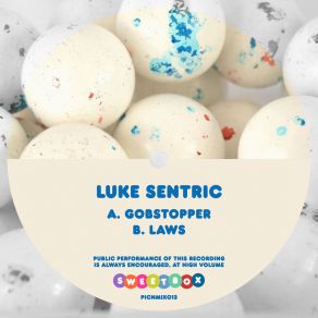 Download track Gobstopper Luke Sentric